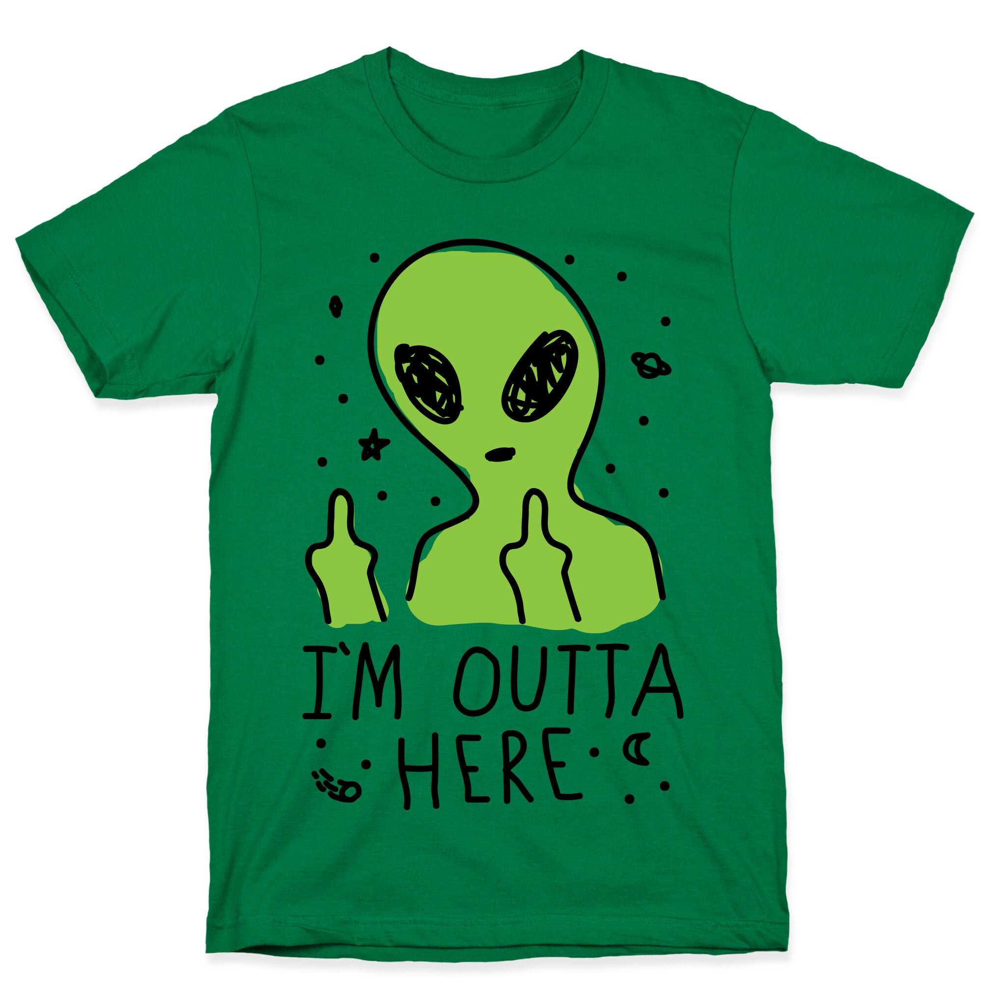 I'm Outta Here Alien T-Shirt