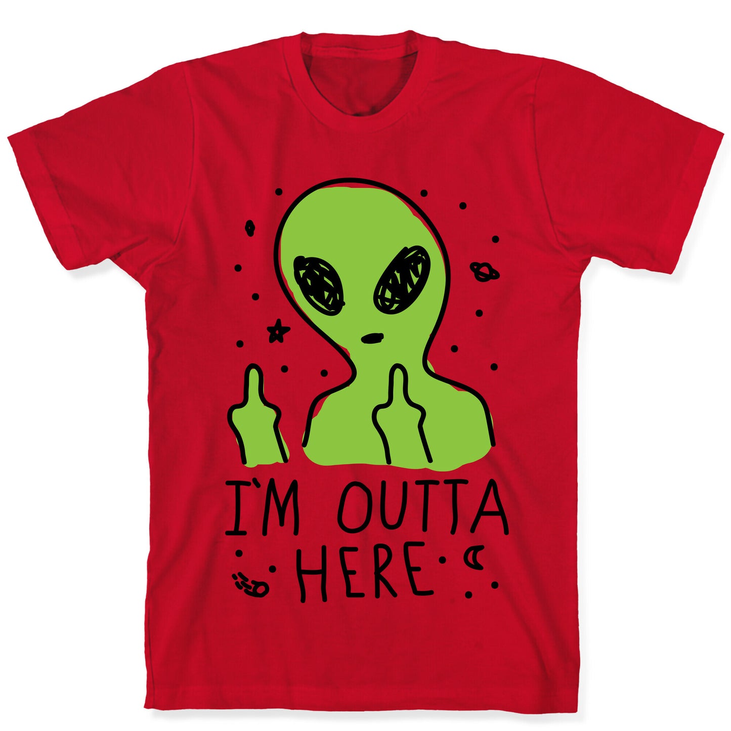 I'm Outta Here Alien T-Shirt