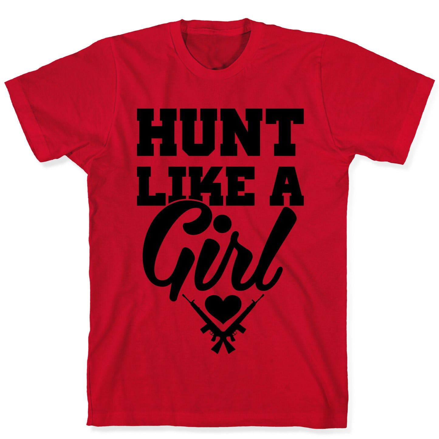 Hunt Like A Girl T-Shirt