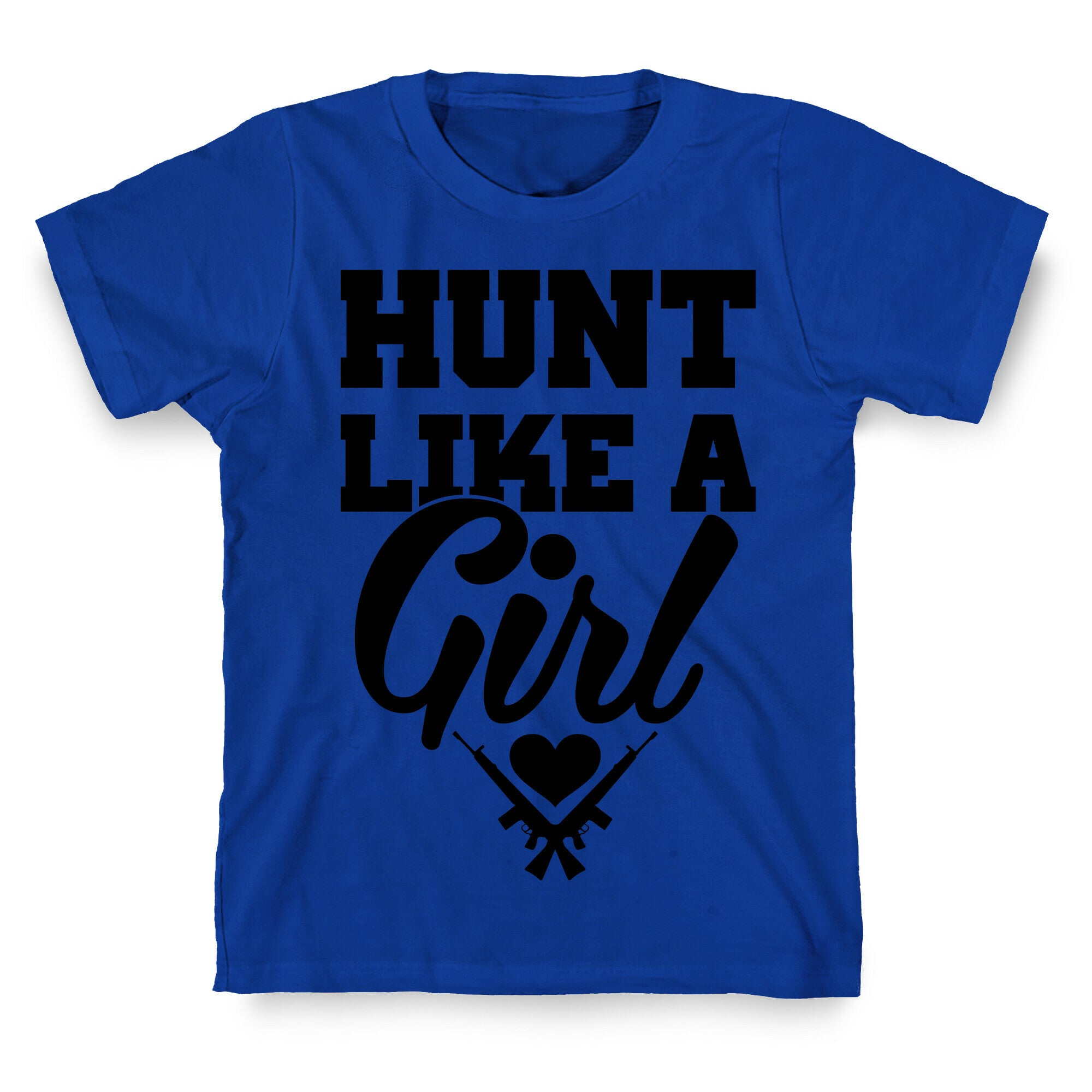 Hunt Like A Girl T-Shirt