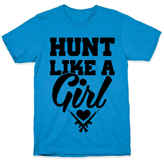 Hunt Like A Girl T-Shirt
