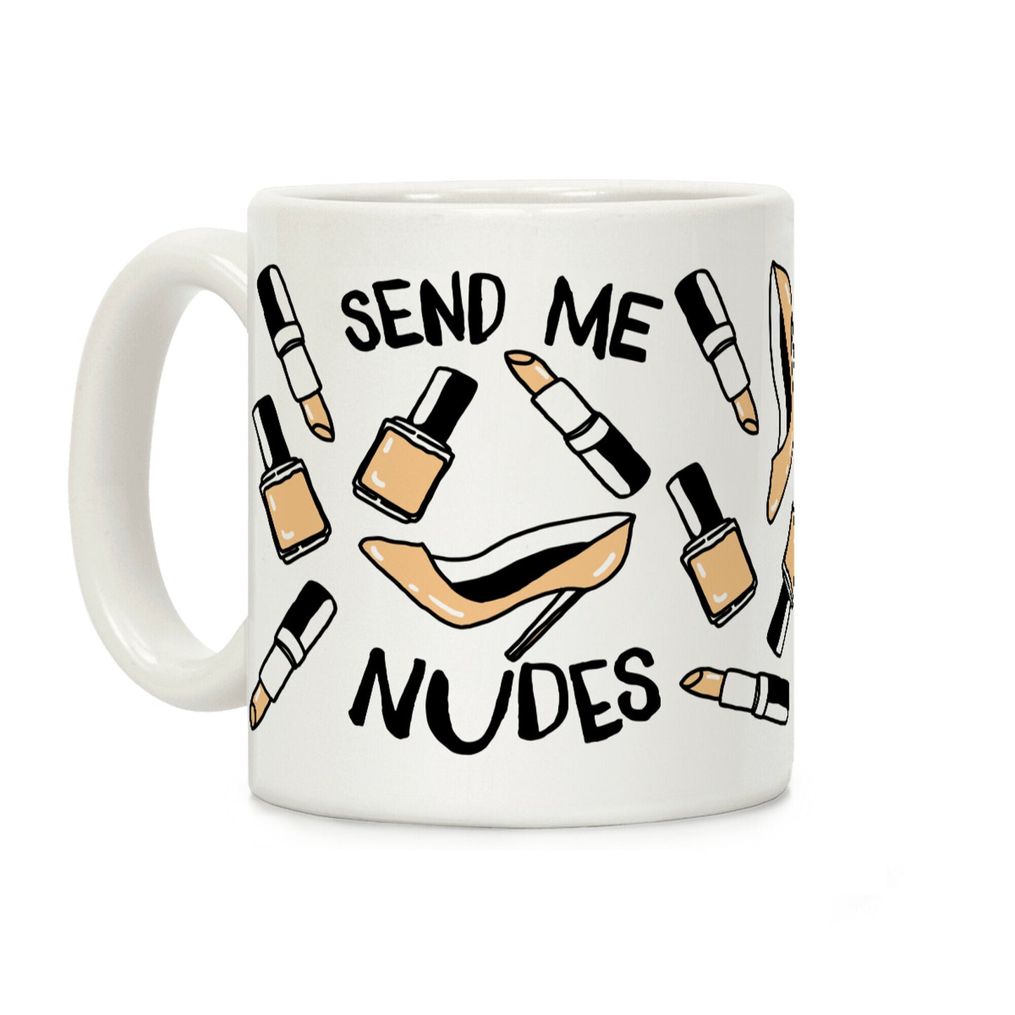 Send Me Nudes Coffee Mug