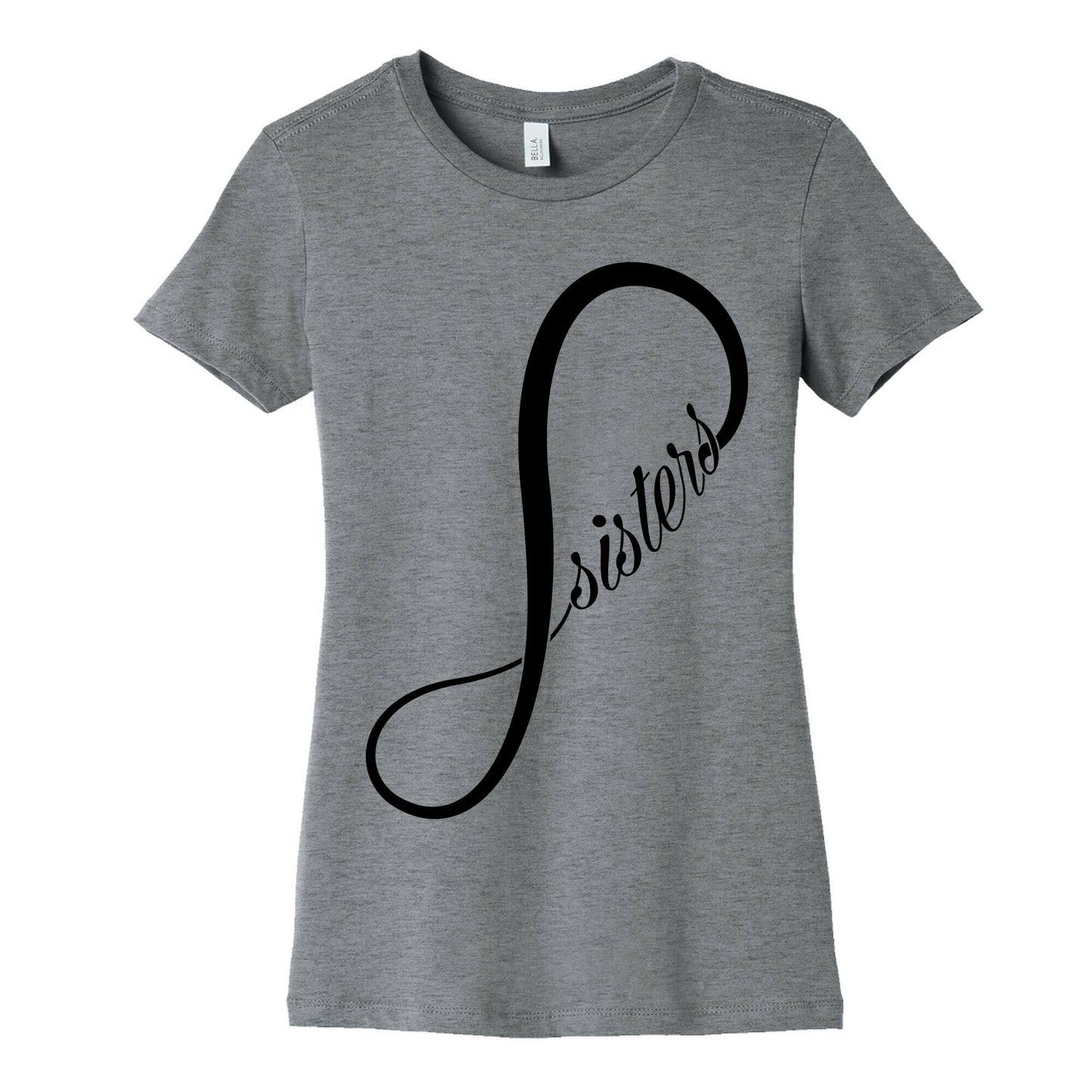 Sisters (Forever) Women's Cotton Tee