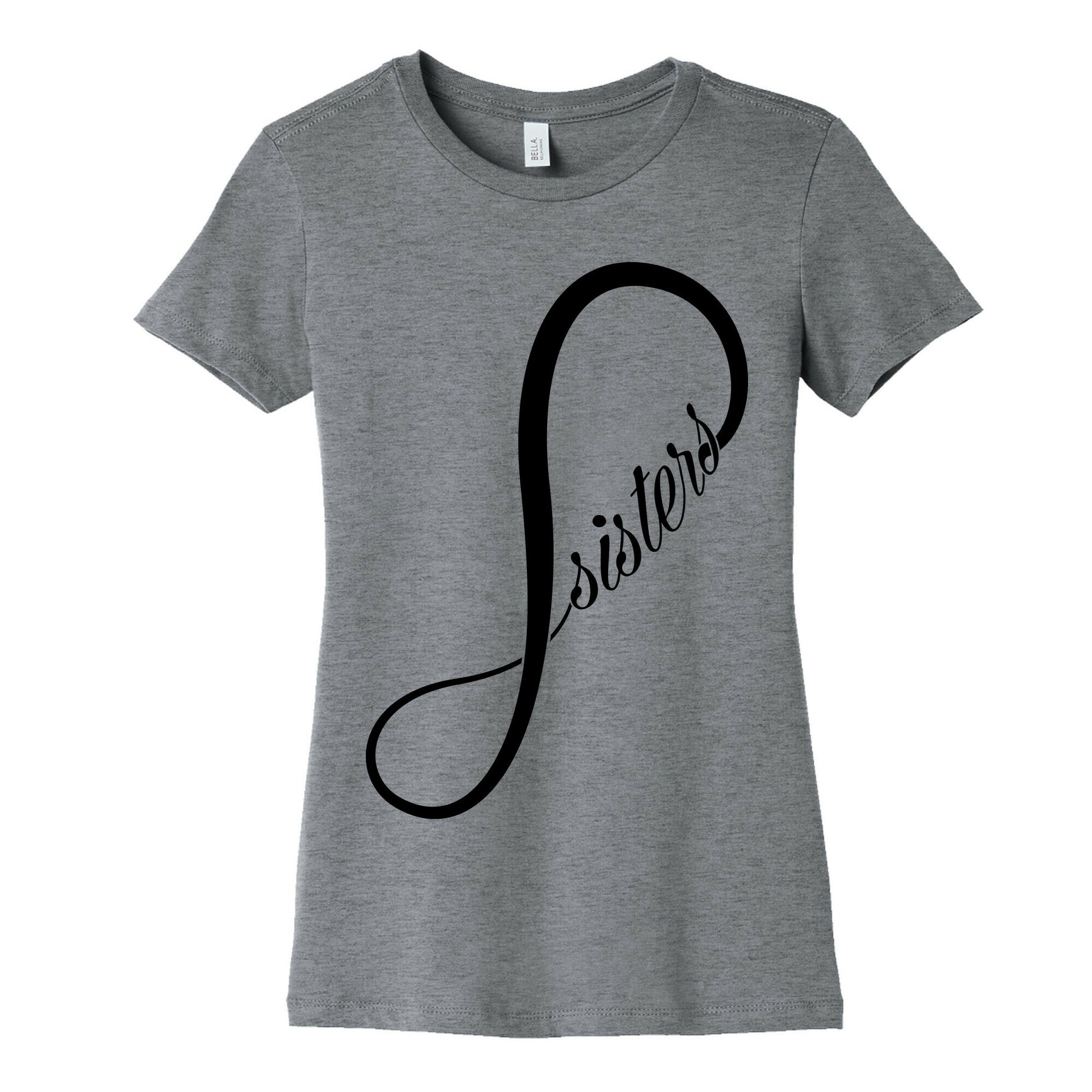 Sisters (Forever) Women's Cotton Tee