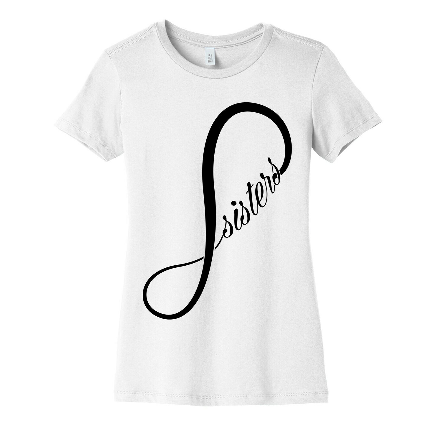 Sisters (Forever) Women's Cotton Tee