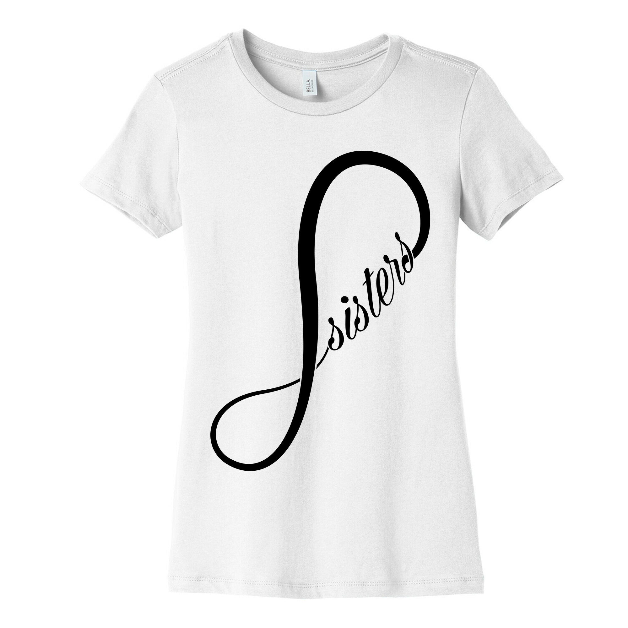 Sisters (Forever) Women's Cotton Tee