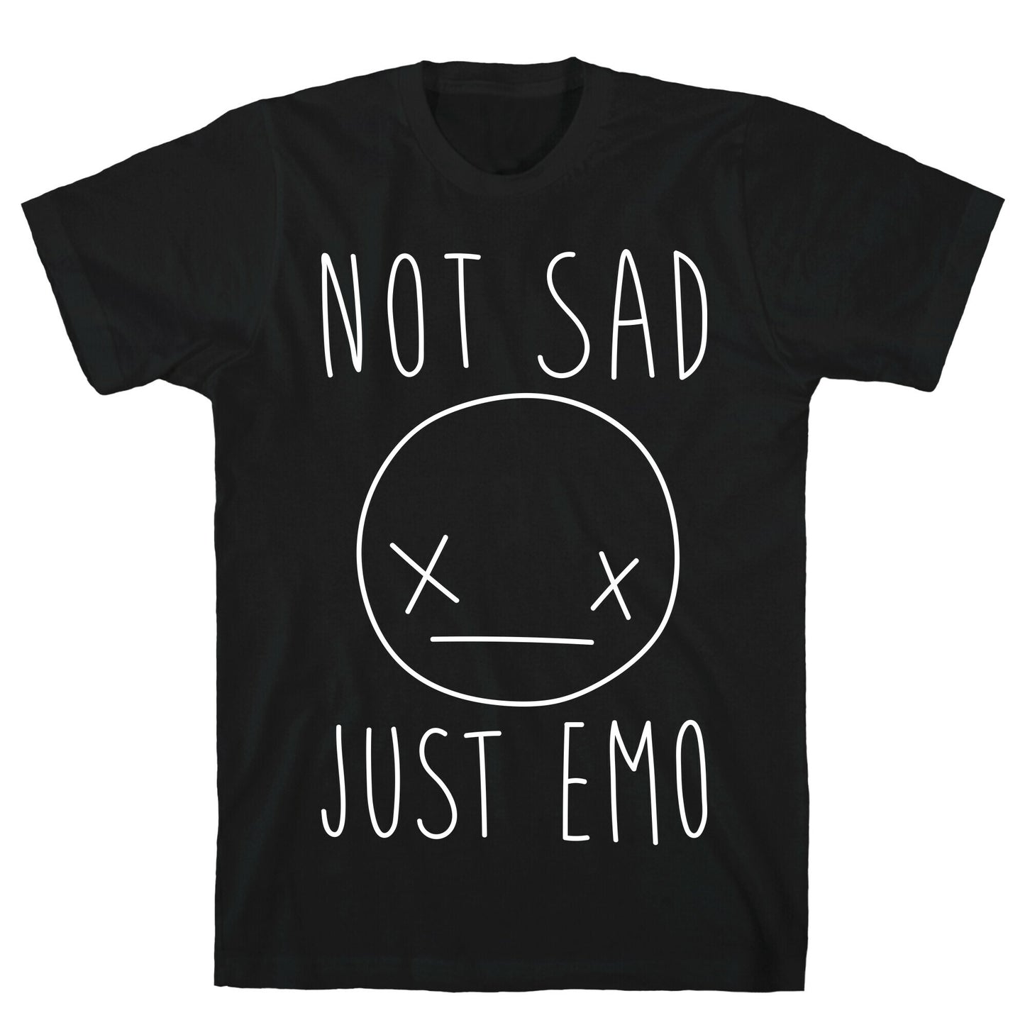 Not Sad Just Emo T-Shirt