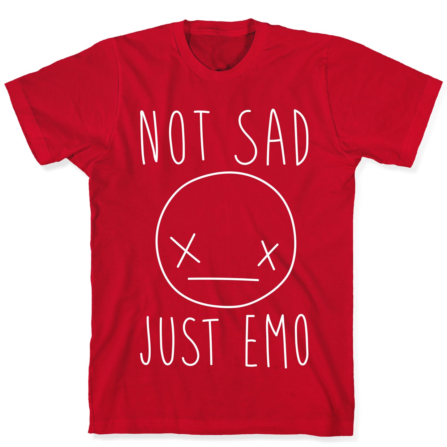 Not Sad Just Emo T-Shirt