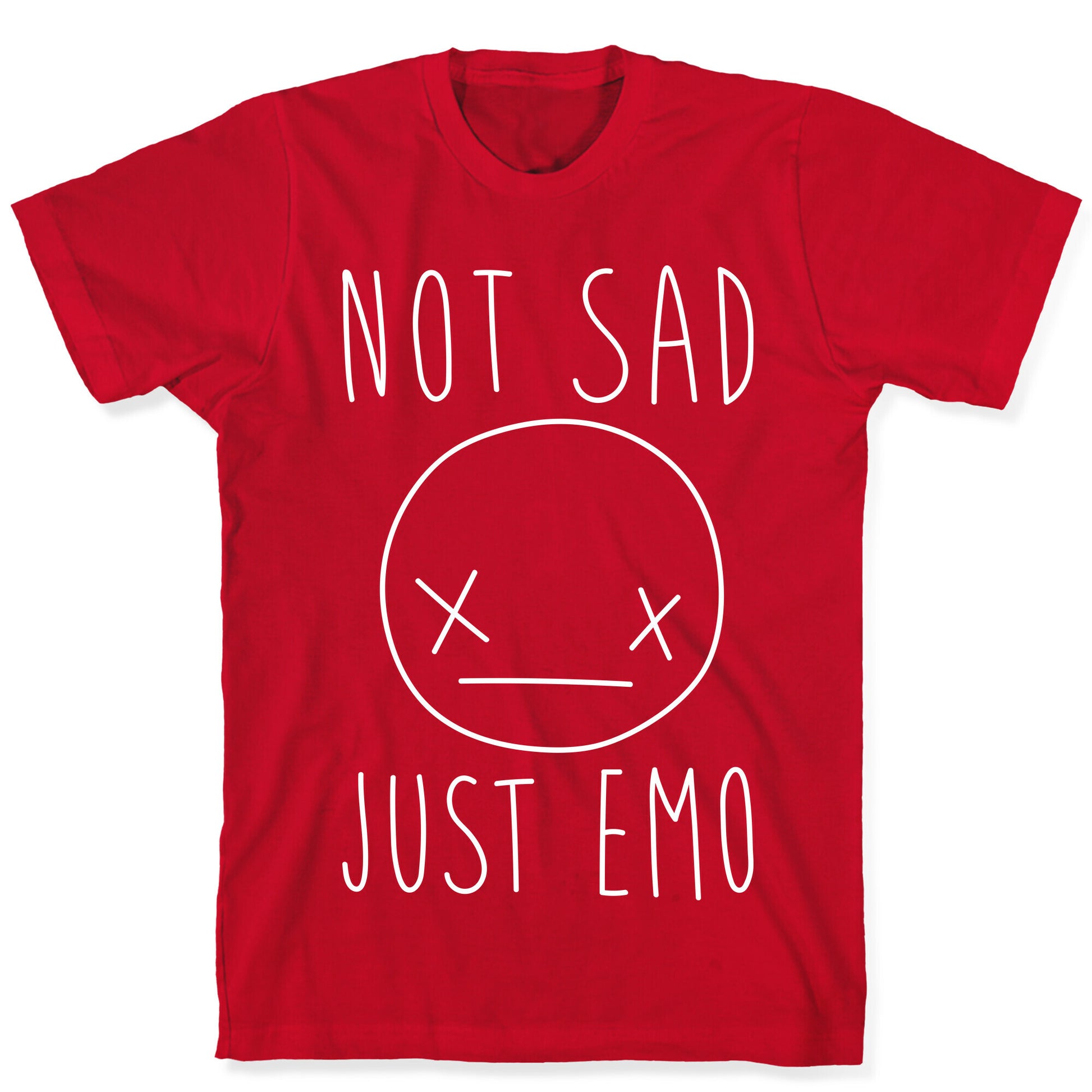 Not Sad Just Emo T-Shirt