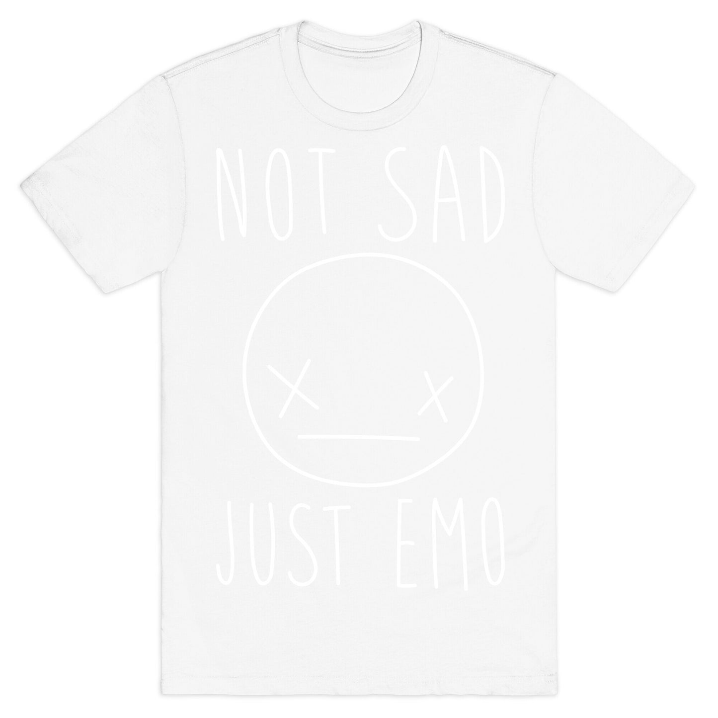 Not Sad Just Emo T-Shirt