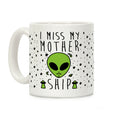 I Miss My Mothership Coffee Mug