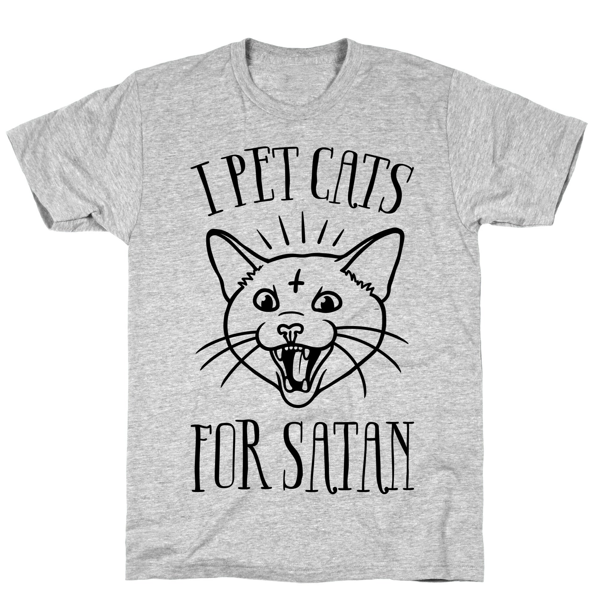 I Pet Cats For Satan T-Shirt