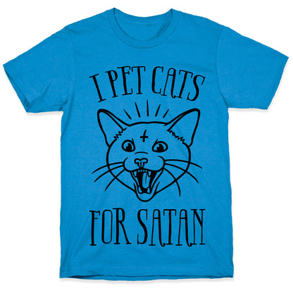 I Pet Cats For Satan T-Shirt