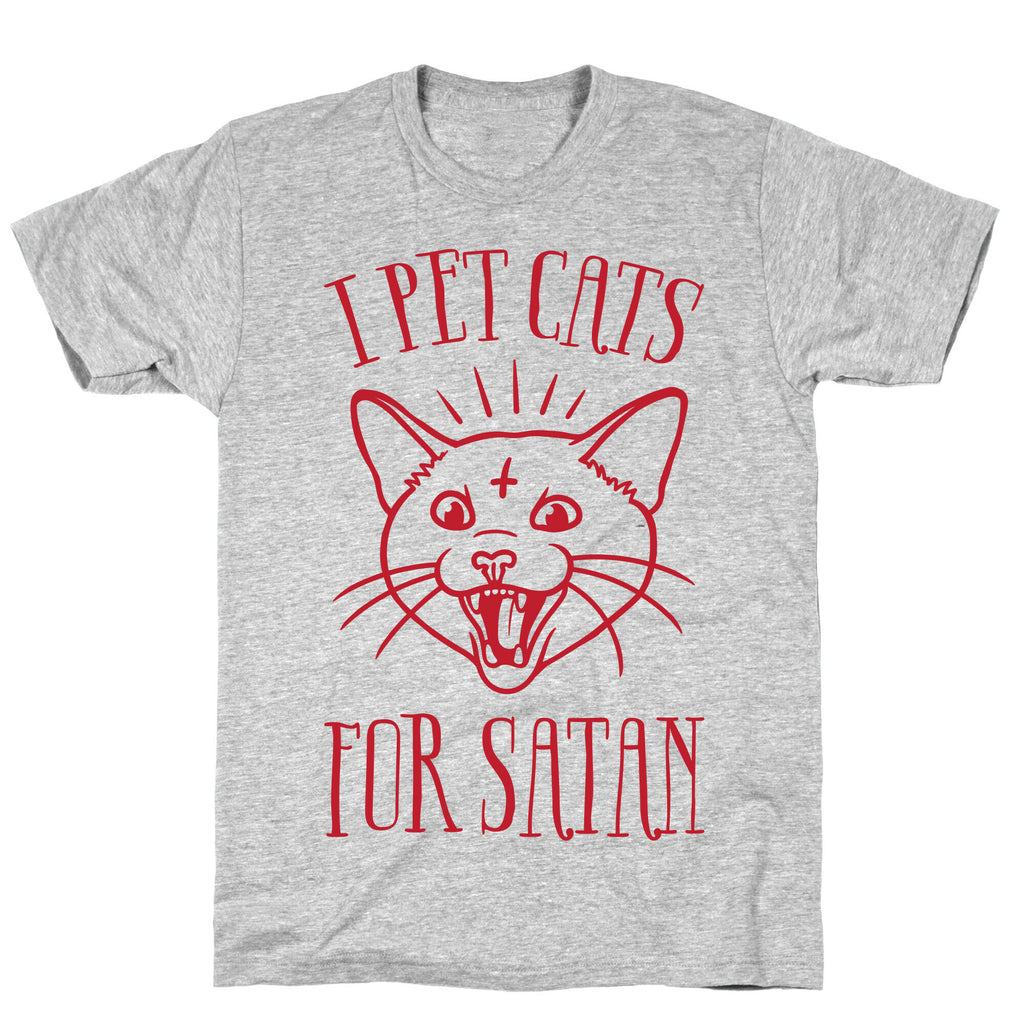 I Pet Cats For Satan T-Shirt