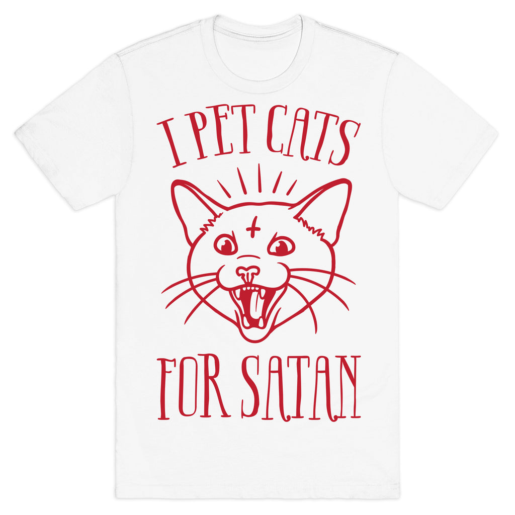 I Pet Cats For Satan T-Shirt