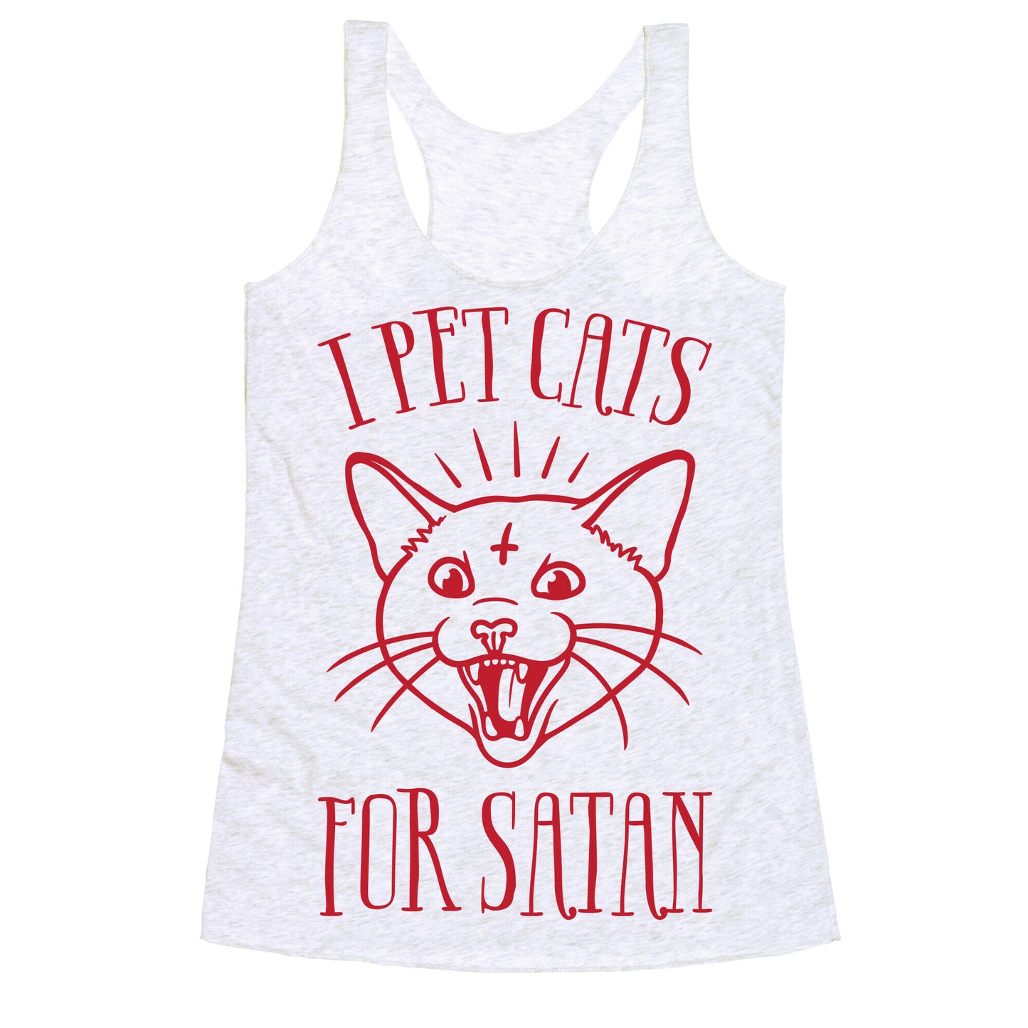 I Pet Cats For Satan Racerback Tank