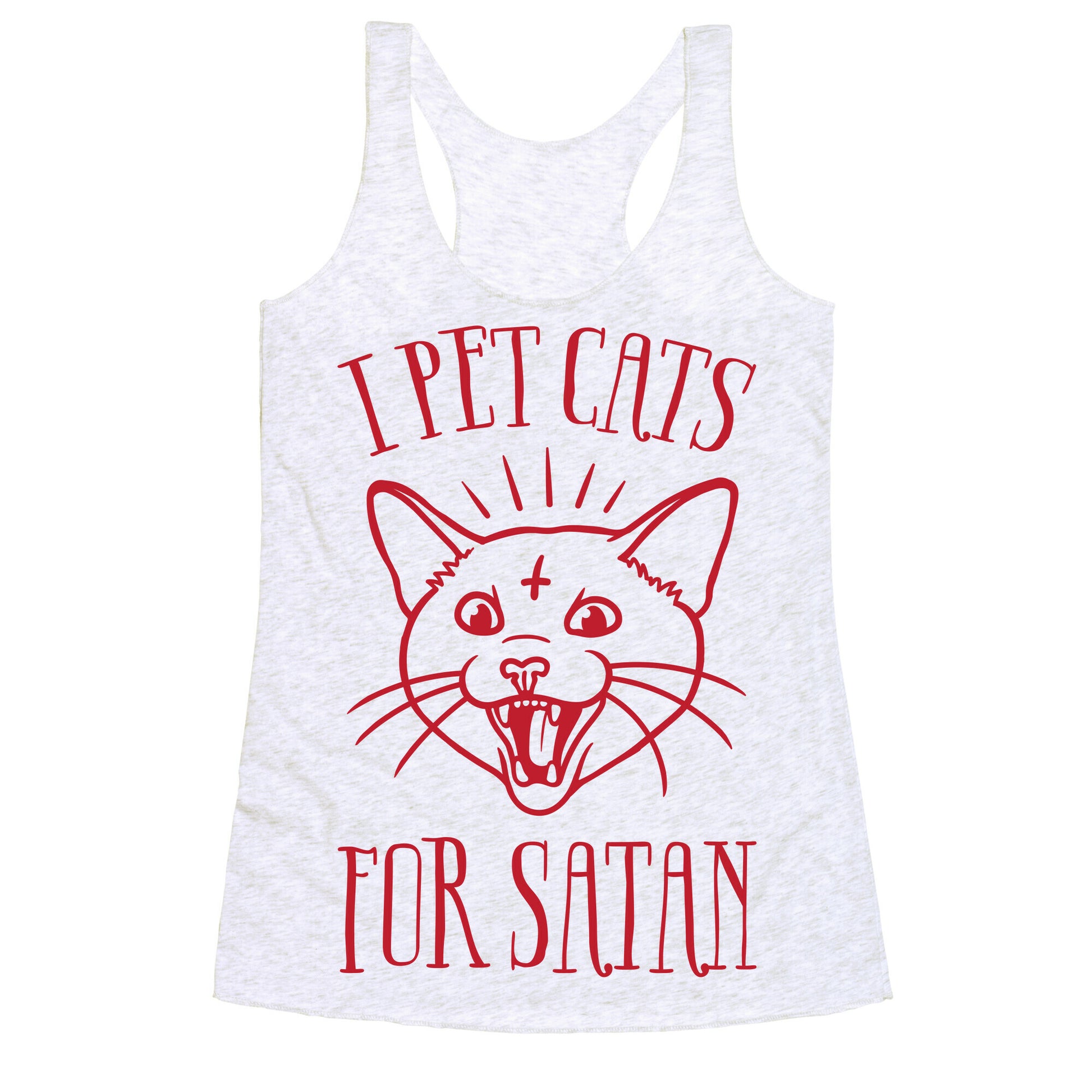 I Pet Cats For Satan Racerback Tank