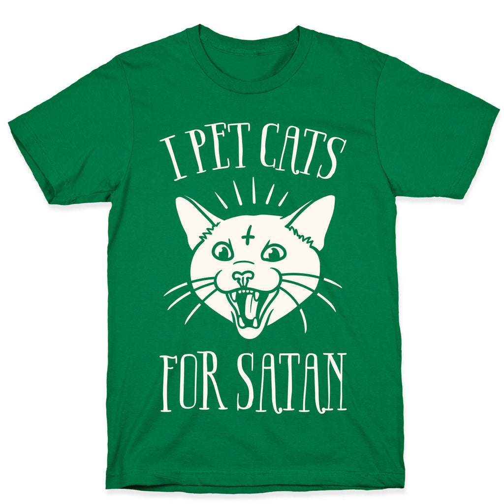 I Pet Cats For Satan T-Shirt