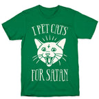 I Pet Cats For Satan T-Shirt