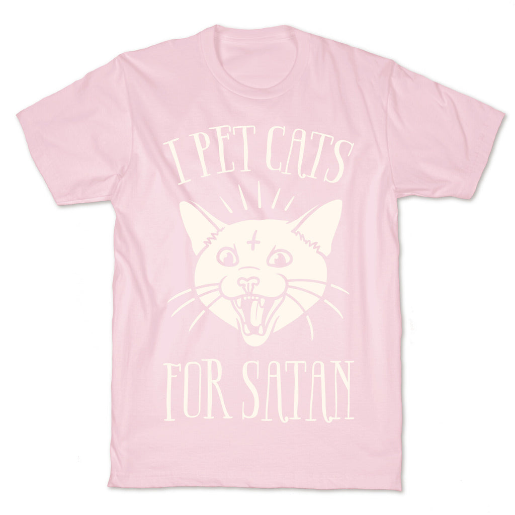 I Pet Cats For Satan T-Shirt