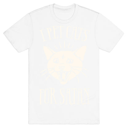 I Pet Cats For Satan T-Shirt