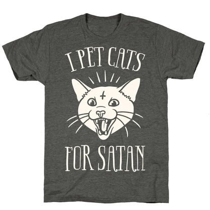I Pet Cats For Satan Unisex Triblend Tee