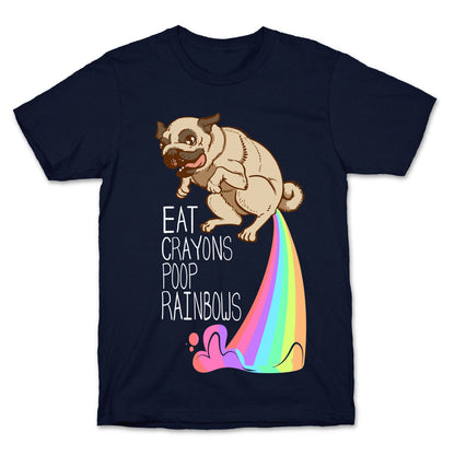 Eat Crayons, Poop Rainbows T-Shirt