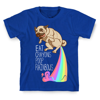 Eat Crayons, Poop Rainbows T-Shirt