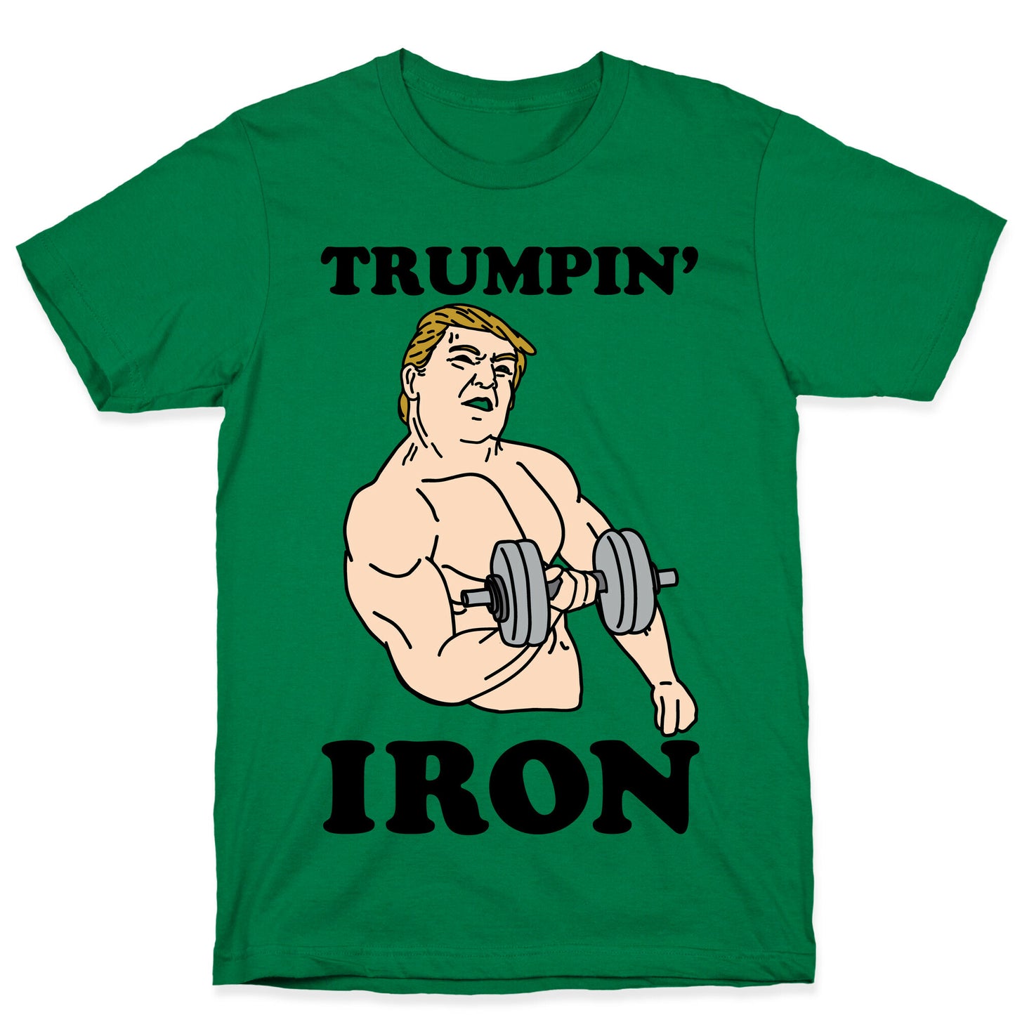 Trumpin' Iron T-Shirt