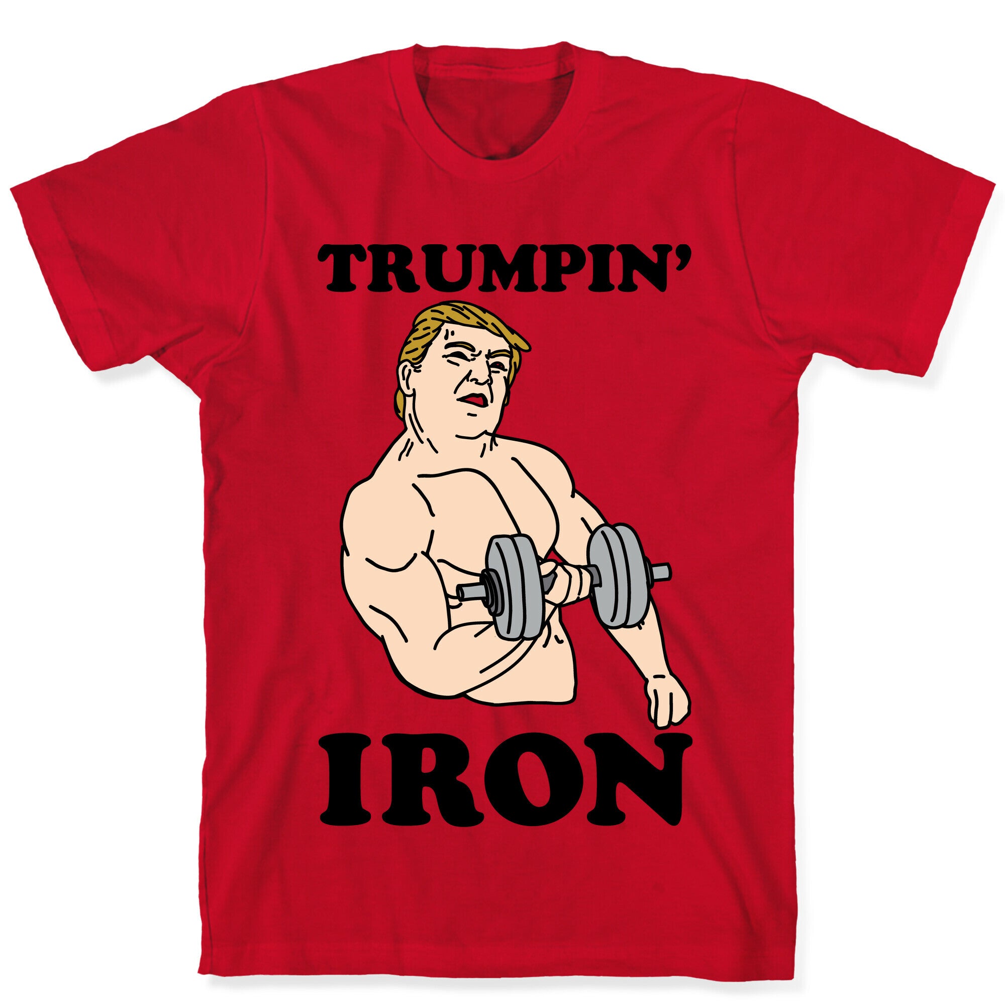 Trumpin' Iron T-Shirt