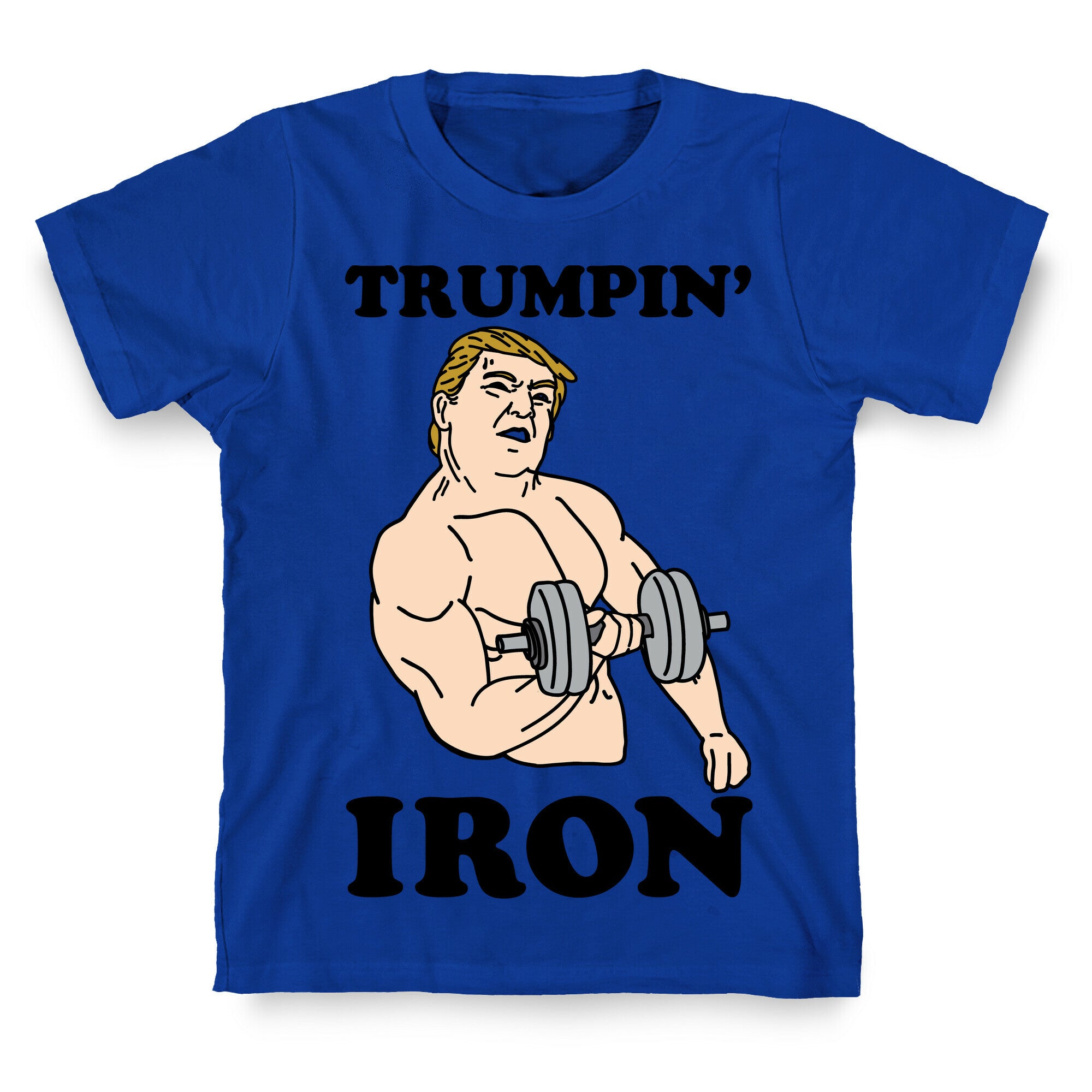 Trumpin' Iron T-Shirt