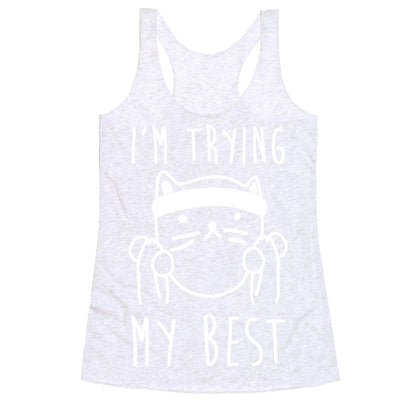 I'm Trying My Best Gym Cat Racerback Tank