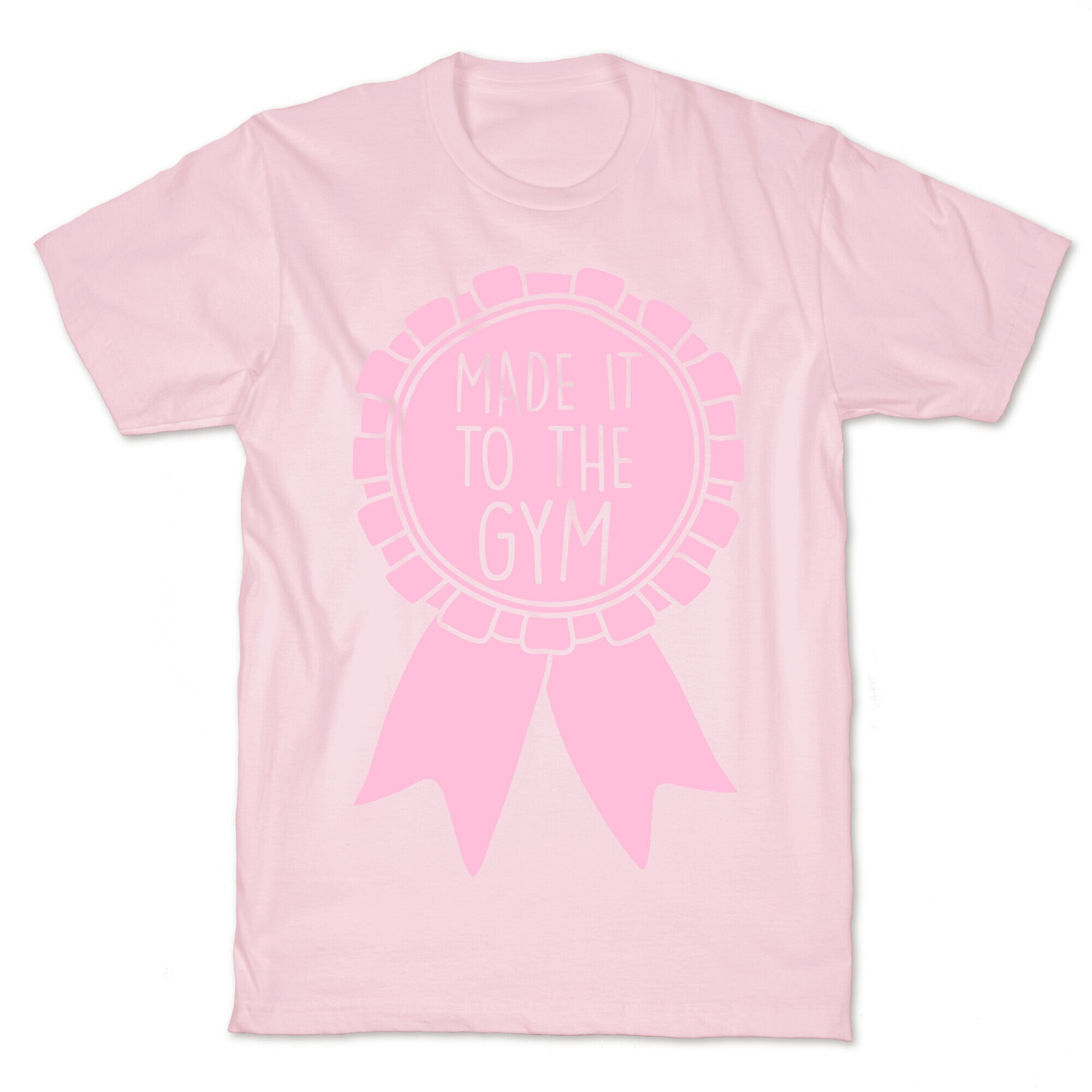 Made It To The Gym Award Ribbon T-Shirt