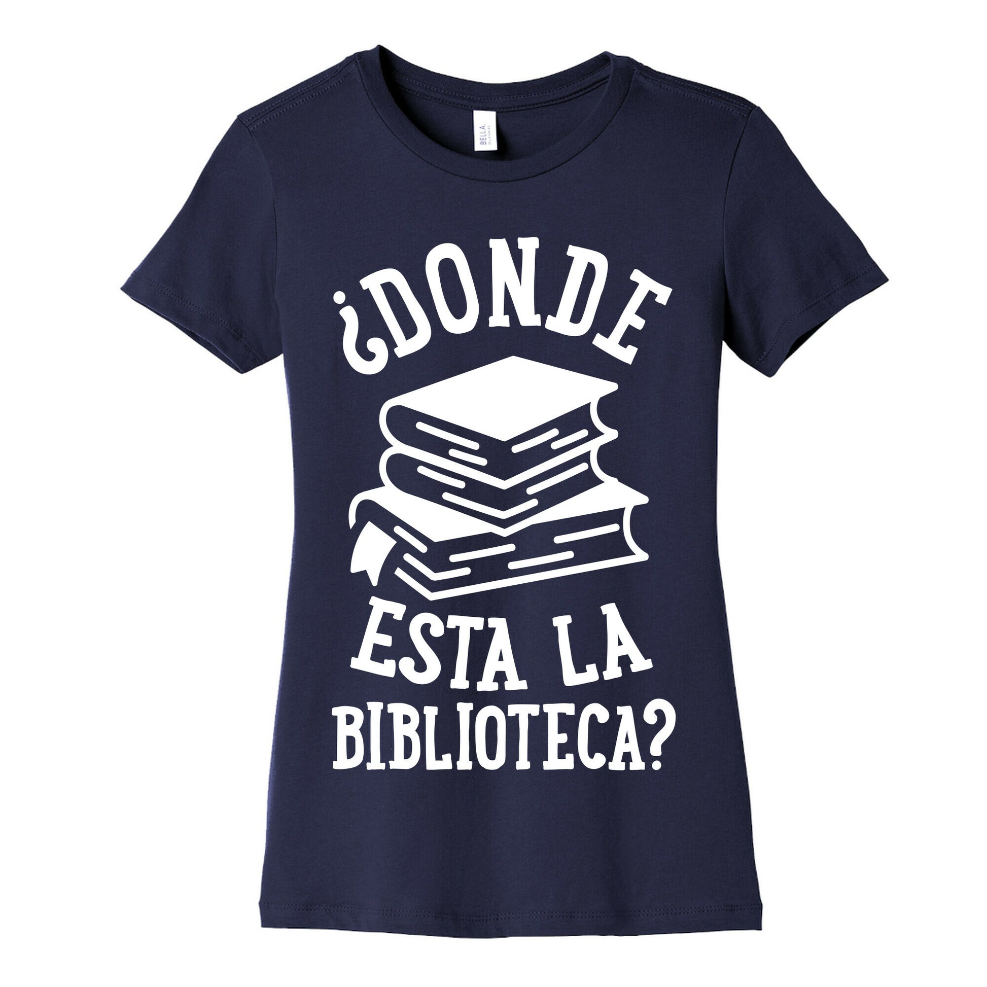 Donde Esta La Biblioteca Women's Cotton Tee