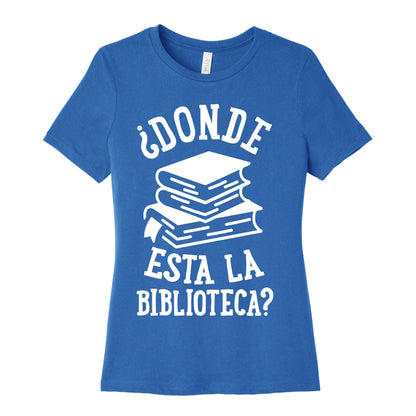 Donde Esta La Biblioteca Women's Cotton Tee