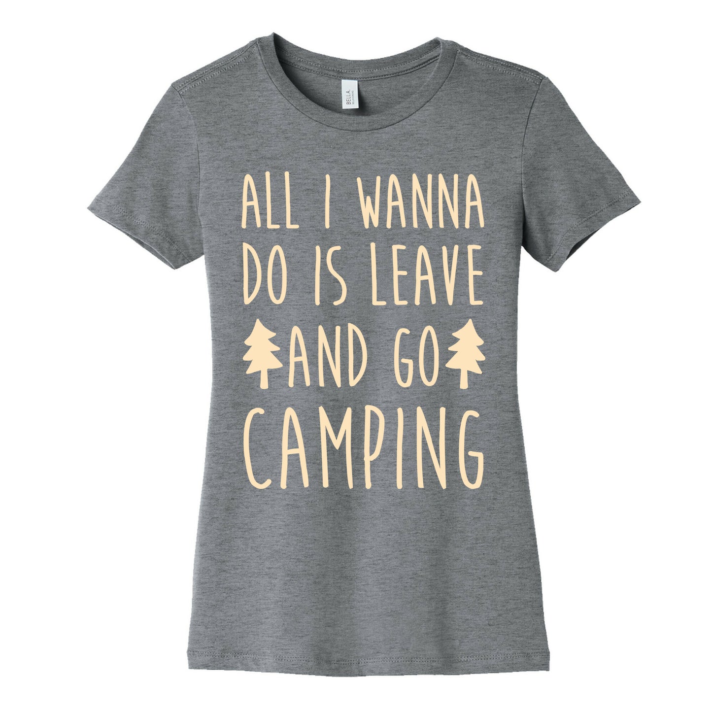 All I Wanna Do Is Leave And Go Camping Women's Cotton Tee