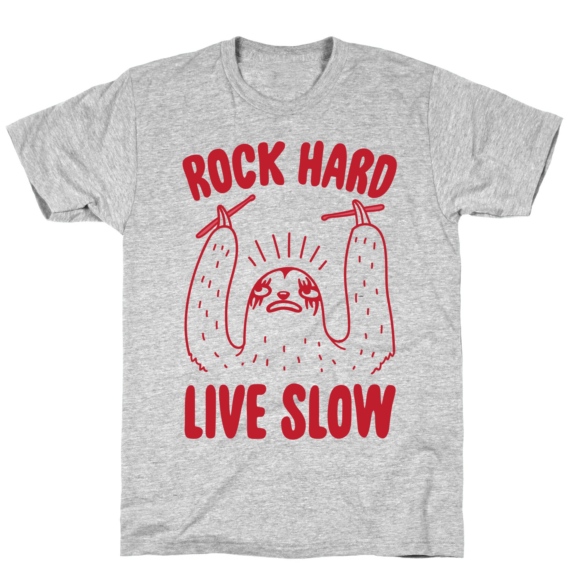 Rock Hard, Live Slow Sloth T-Shirt
