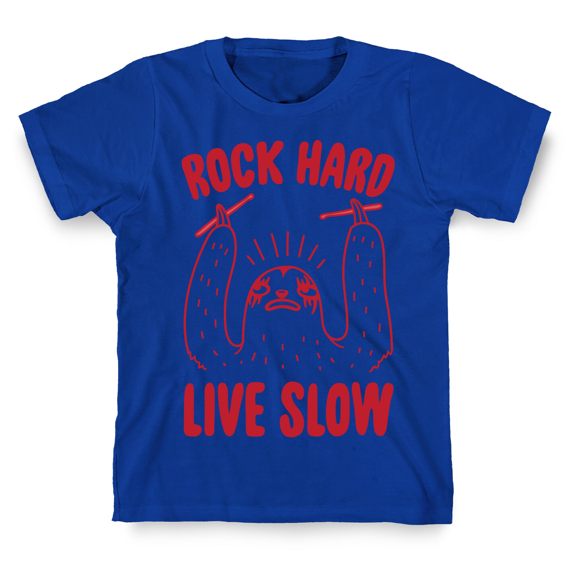 Rock Hard, Live Slow Sloth T-Shirt