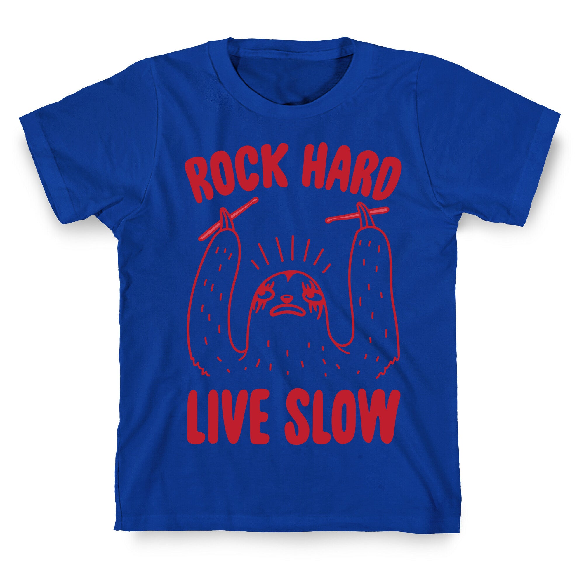 Rock Hard, Live Slow Sloth T-Shirt
