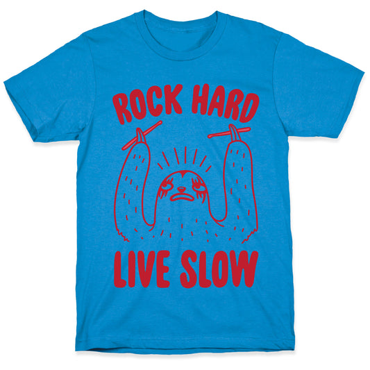 Rock Hard, Live Slow Sloth T-Shirt
