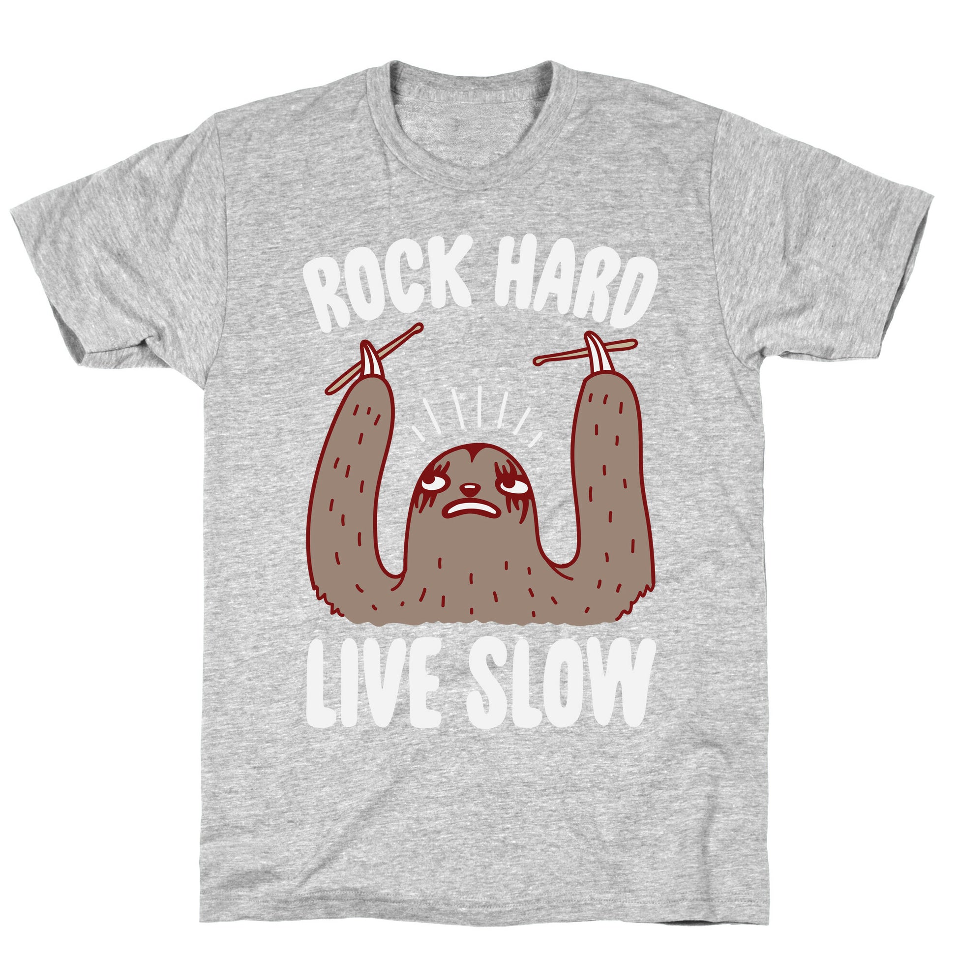 Rock Hard, Live Slow Sloth T-Shirt