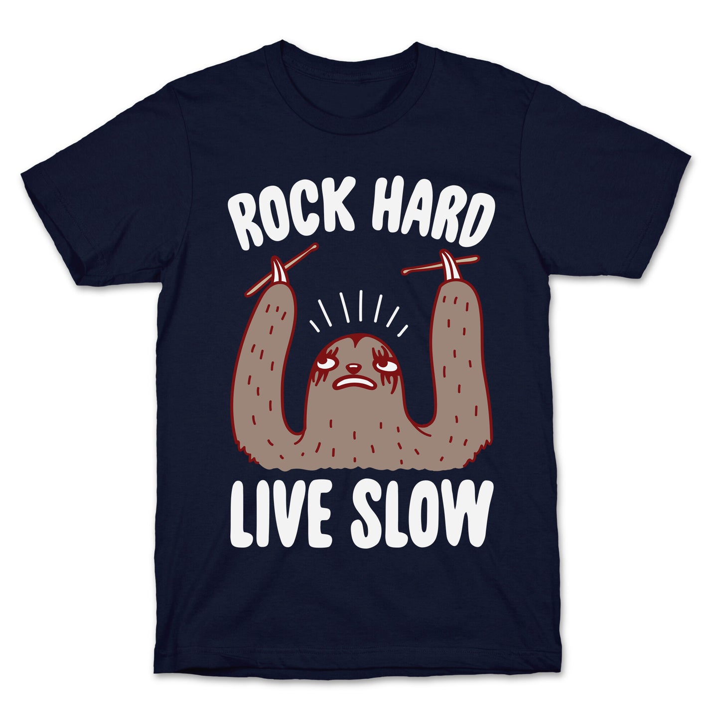 Rock Hard, Live Slow Sloth T-Shirt