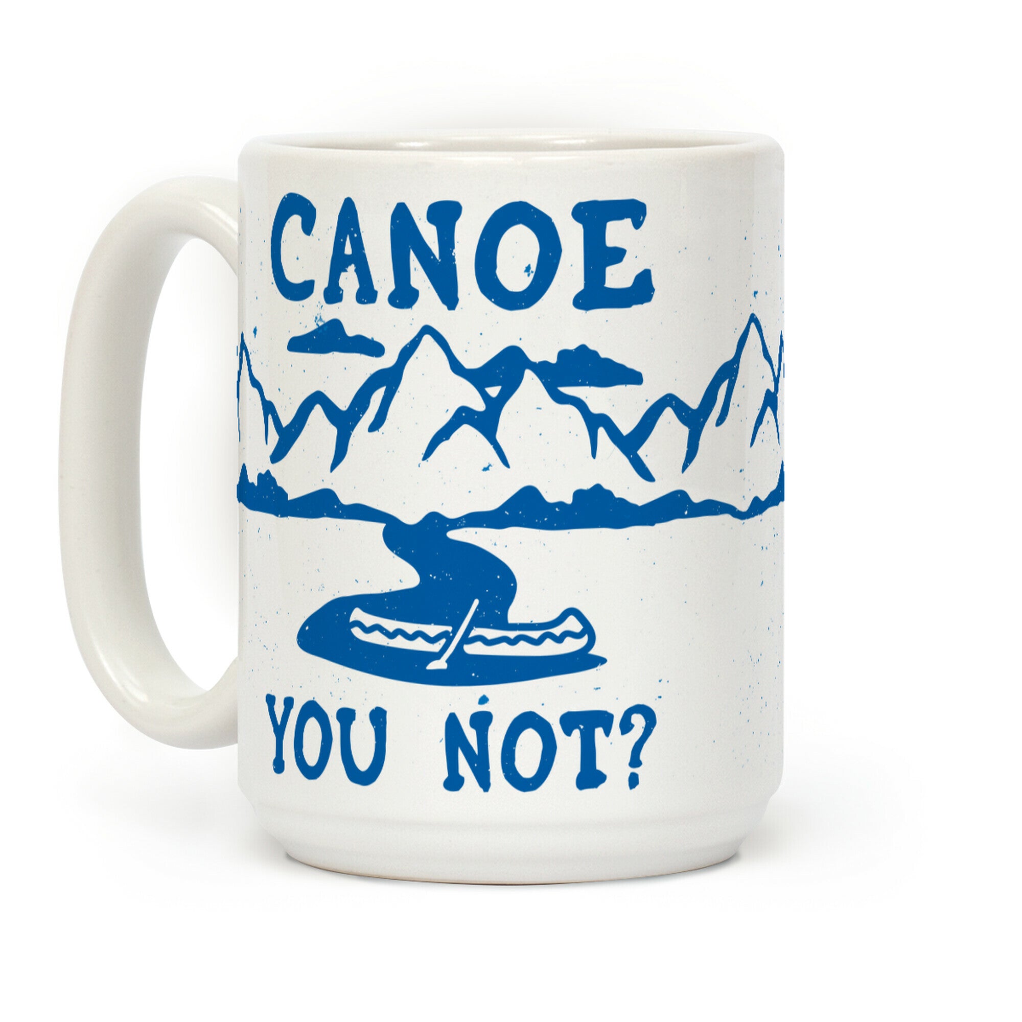 Canoe You Not Coffee Mug