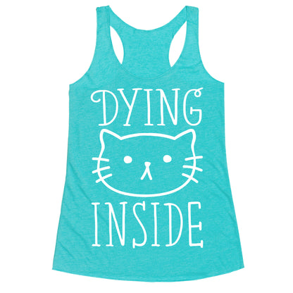 Dying Inside Racerback Tank