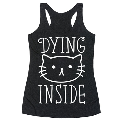 Dying Inside Racerback Tank