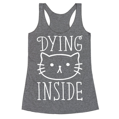 Dying Inside Racerback Tank
