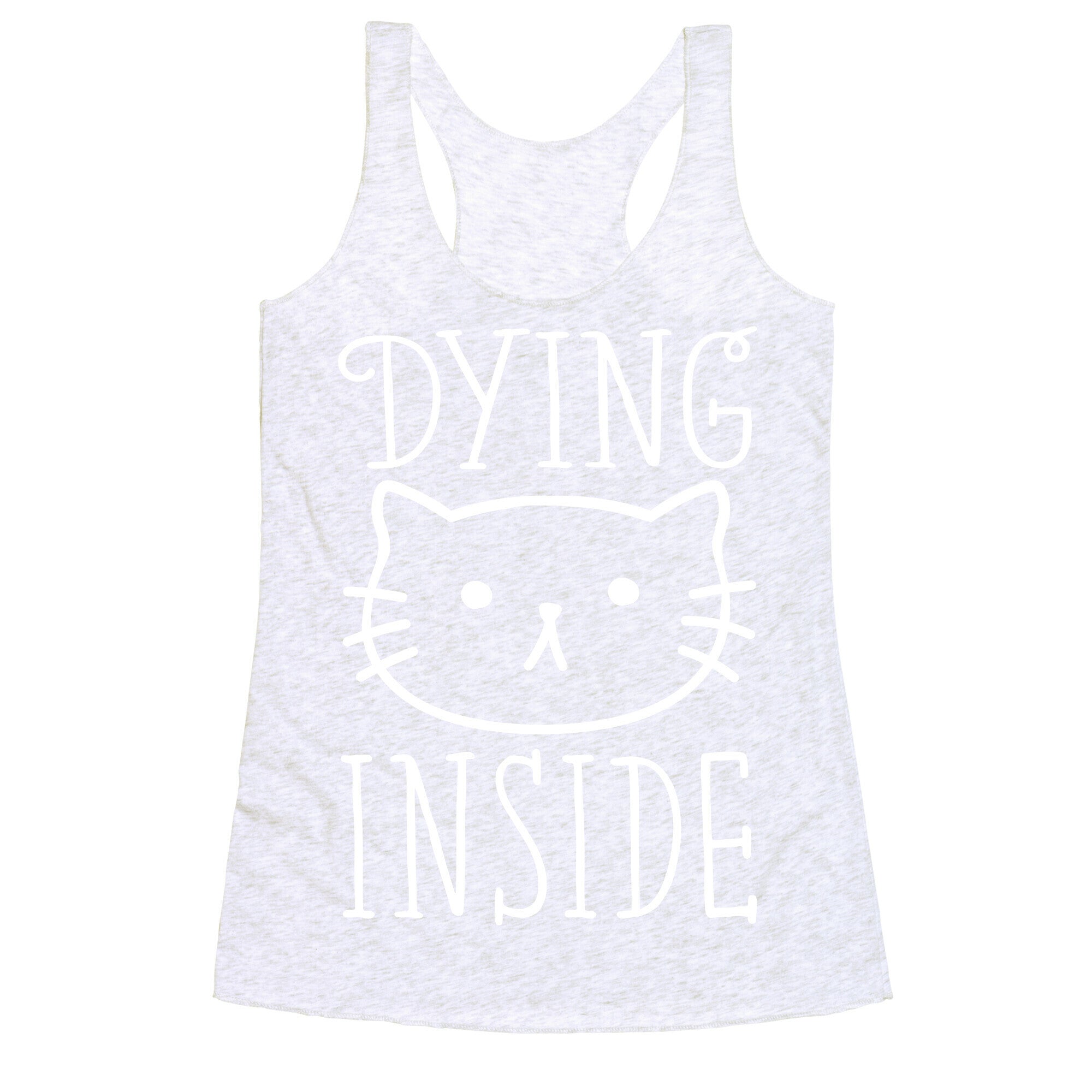 Dying Inside Racerback Tank