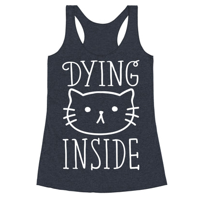 Dying Inside Racerback Tank