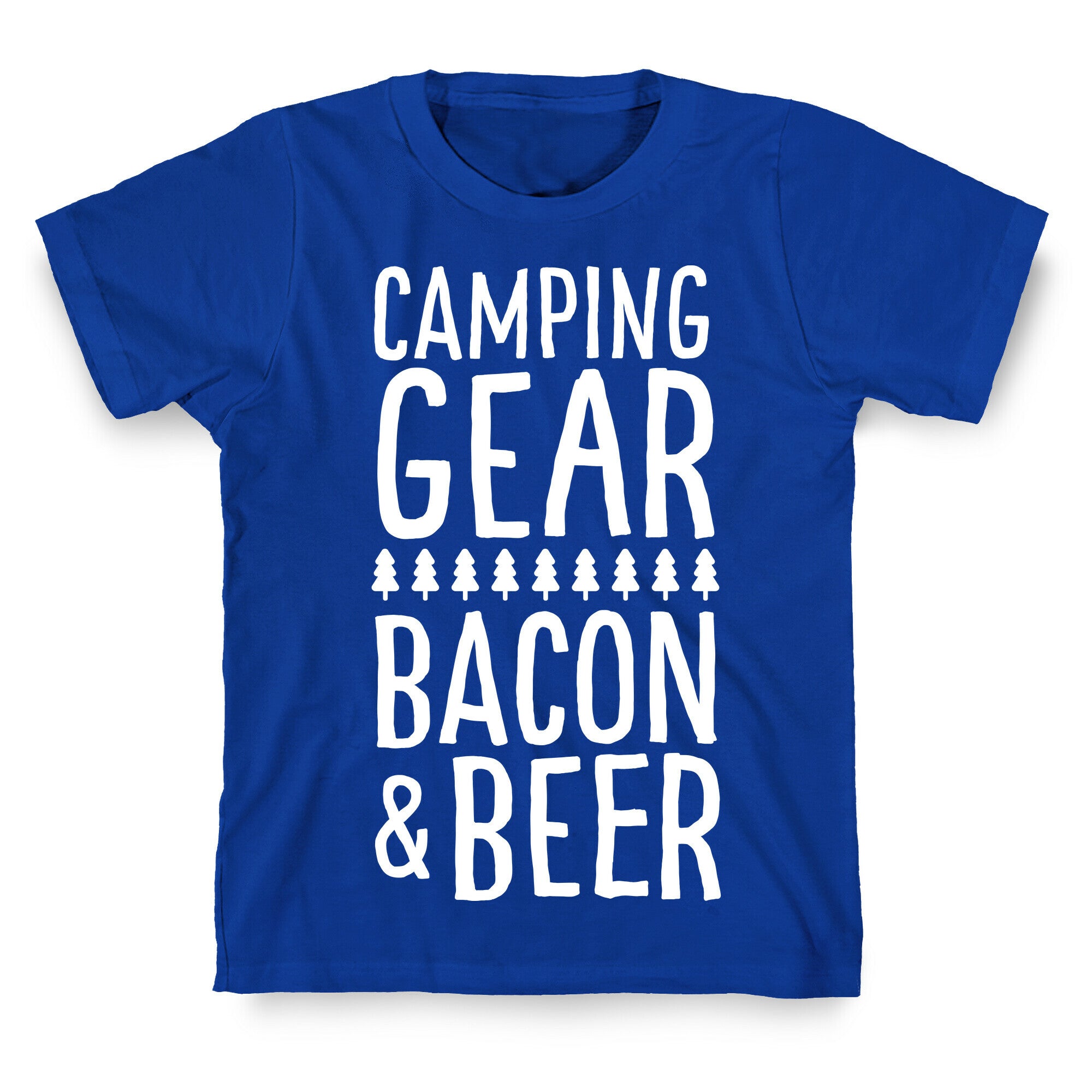 Camping Gear, Bacon, & Beer T-Shirt