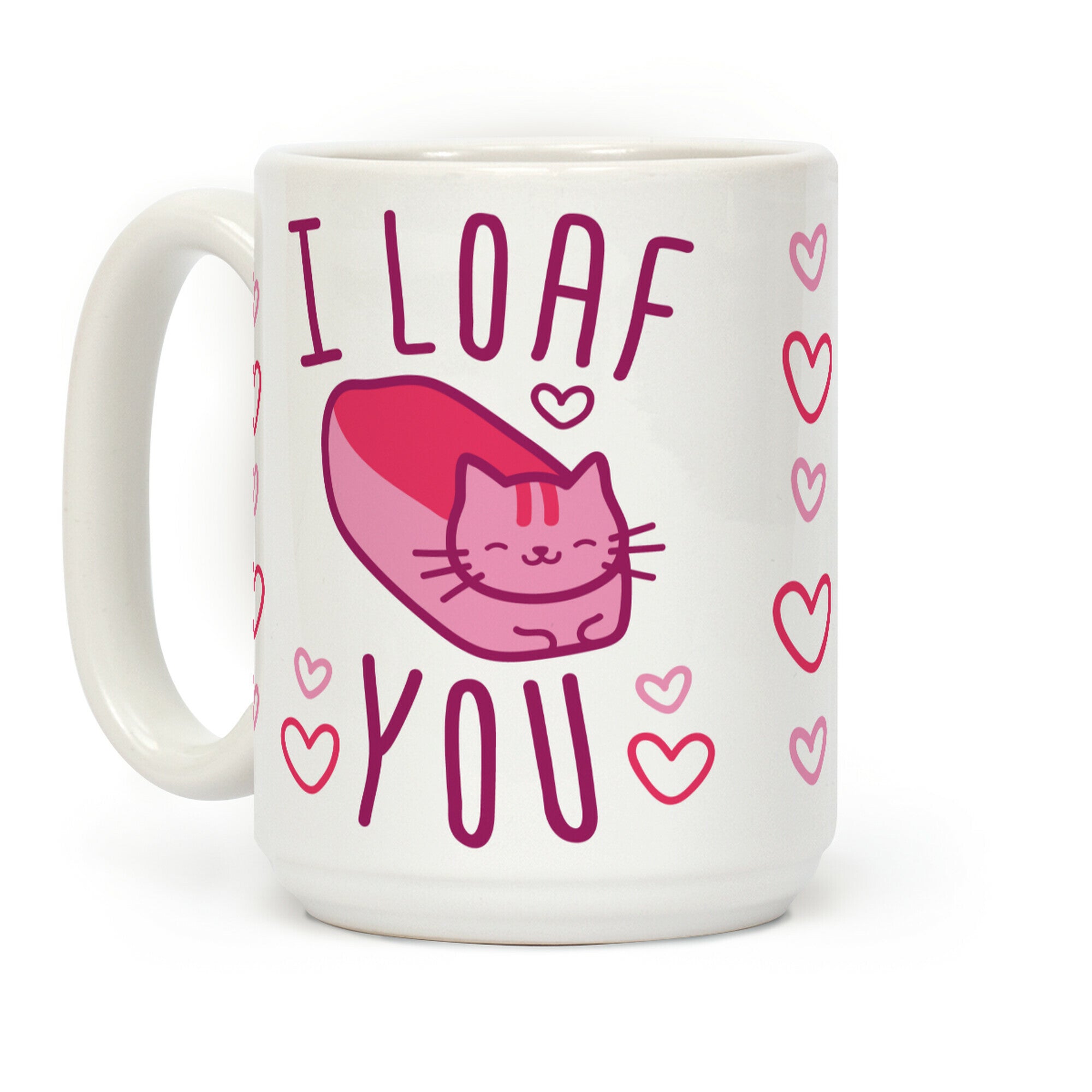 I Loaf You Cat Coffee Mug